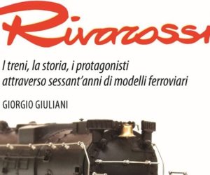 Rivarossi - I treni, la storia, i protagonisti di Giorgio Giuliani Copertina Orizzontale