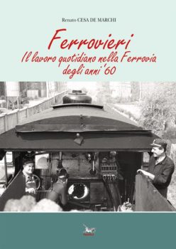 Ferrovieri - Il lavoro quotidiano della ferrovia Anni 60 Edizioni Pegaso