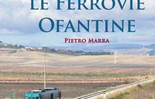 Le Ferrovie Ofantine - Pietro Marra - PGM Orizzontale