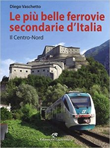 Le piu belle ferrovie secondarie d italia centro nord