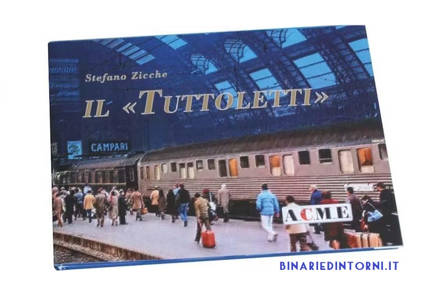 PUBBLICAZIONI | IL “Tuttoletti”: storia del più prestigioso treno notturno italiano